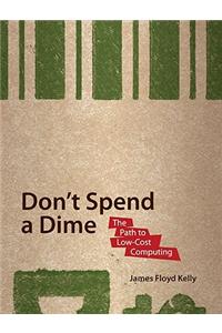 Don't Spend a Dime