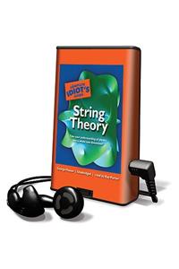 The Complete Idiot's Guide to String Theory