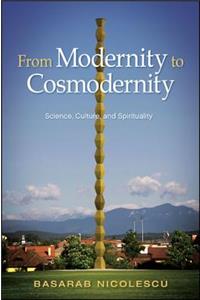 From Modernity to Cosmodernity