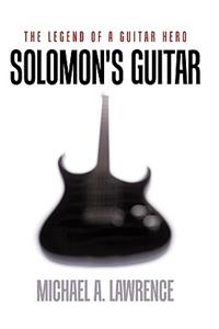 Solomon's Guitar: The Legend of a Guitar Hero