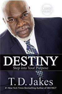 Destiny: Step Into Your Purpose