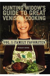 The Hunting Widow's Guide to Great Venison Cooking
