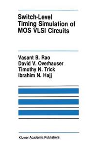 Switch-Level Timing Simulation of Mos VLSI Circuits