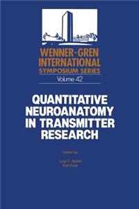 Quantitative Neuroanatomy in Transmitter Research