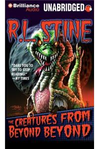 Creatures from Beyond Beyond