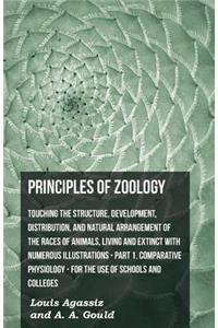 Principles of Zoology - Touching the Structure, Development, Distribution, and Natural Arrangement of the Races of Animals, Living and Extinct with NU