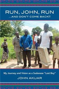 Run, John, Run, and Don't Come Back