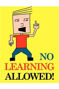 No Learning Allowed