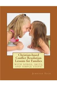 Christian-based Conflict Resolution Lessons for Families