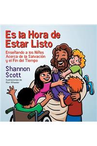 Es la Hora de Estar Listo