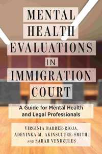 Mental Health Evaluations in Immigration Court