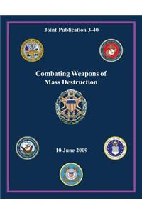 Combating Weapons of Mass Destruction (Joint Publication 3-40)