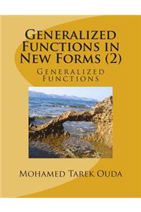 Generalized Functions in New Forms (2)