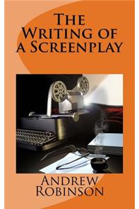 The Writing of a Screenplay