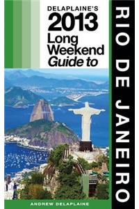 Delaplaine's 2013 Long Weekend Guide to Rio de Janeiro