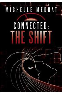 Connected: The Shift