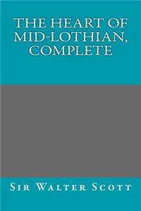 The Heart of Mid-Lothian, Complete