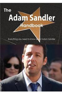 The Adam Sandler Handbook - Everything You Need to Know about Adam Sandler
