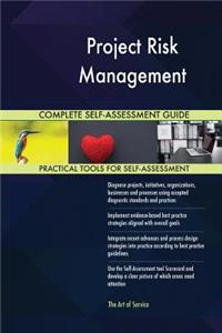 Project Risk Management Complete Self-Assessment Guide