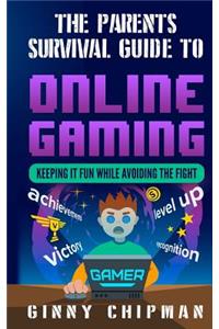 Parents Survival Guide to Online Gaming