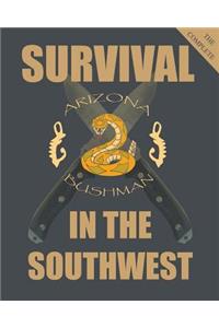 Complete Survival in the Southwest