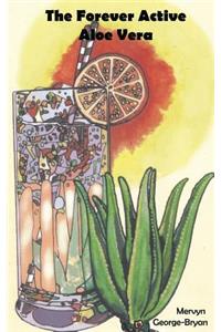 The Forever Active Aloe Vera
