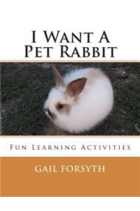 I Want A Pet Rabbit