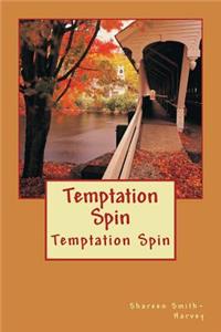 Temptation Spin