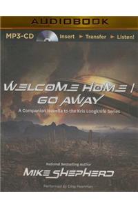 Welcome Home/Go Away