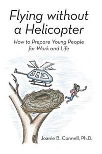 Flying without a Helicopter