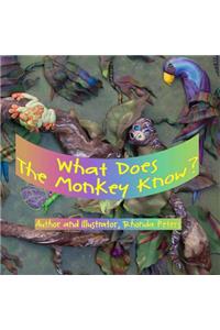 What Does The Monkey Know?