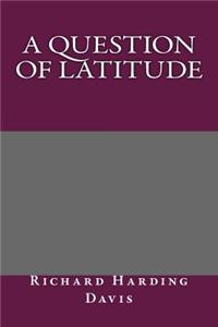 A Question of Latitude