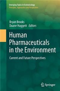 Human Pharmaceuticals in the Environment