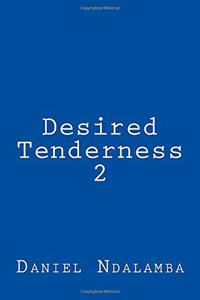 Desired Tenderness 2