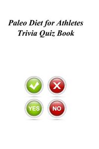 Paleo Diet for Athletes Trivia Quiz Book