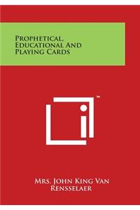 Prophetical, Educational and Playing Cards