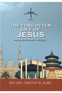 Forgotten Life of Jesus