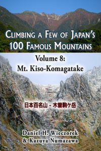 Climbing a Few of Japan's 100 Famous Mountains - Volume 8