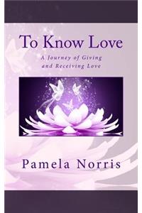 To Know Love