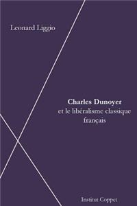 Charles Dunoyer et le liberalisme francais
