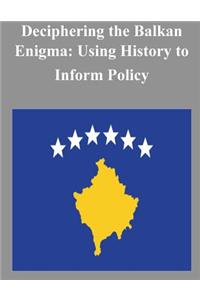 Deciphering the Balkan Enigma