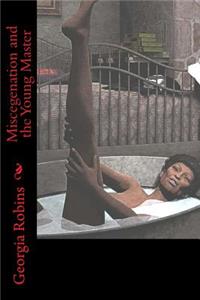 Miscegenation and the Young Master