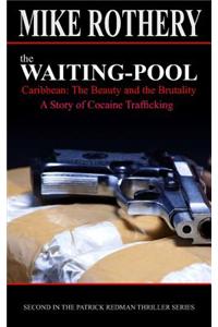 The Waiting-Pool: 'Survive to Fight Back'