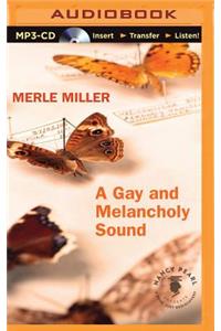 Gay and Melancholy Sound