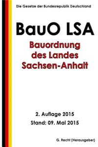 Bauordnung des Landes Sachsen-Anhalt (BauO LSA), 2. Auflage 2015