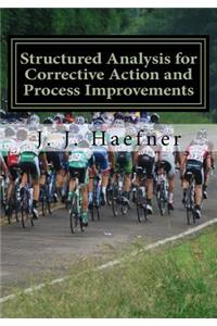 Structured Analysis for Corrective Action and Process Improvements