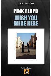 Pink Floyd - Wish You Were Here