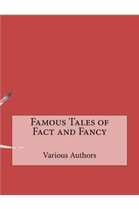 Famous Tales of Fact and Fancy