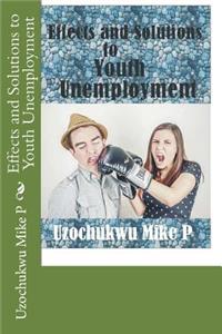 Effects and Solutions to Youth Unemployment