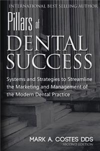 Pillars of Dental Success Second Edition